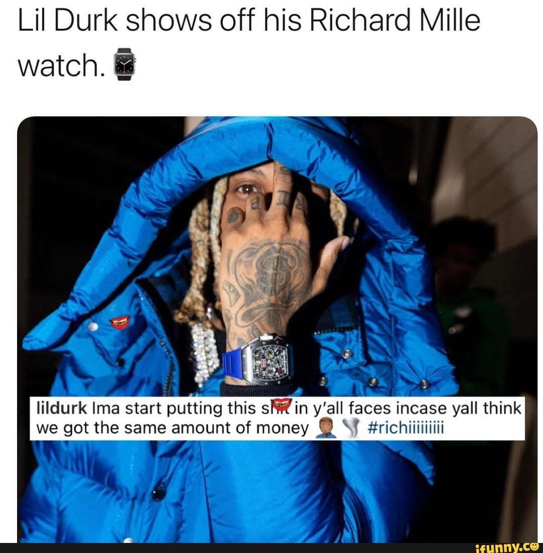 Lil Durk shows off his Richard Mille watch. lildurk Ima start