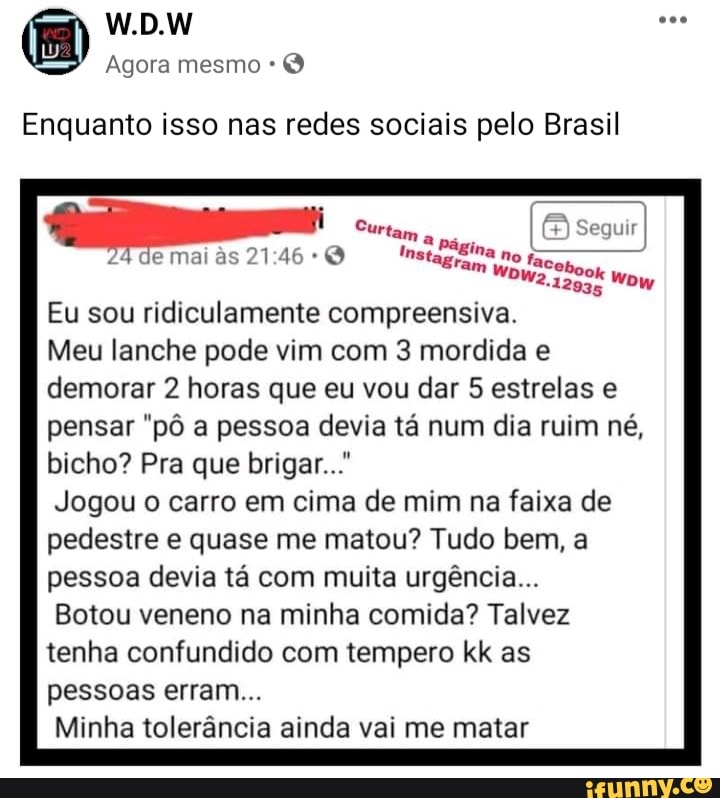 Enquanto isso nas redes sociais pelo Brasil wow Que imagem