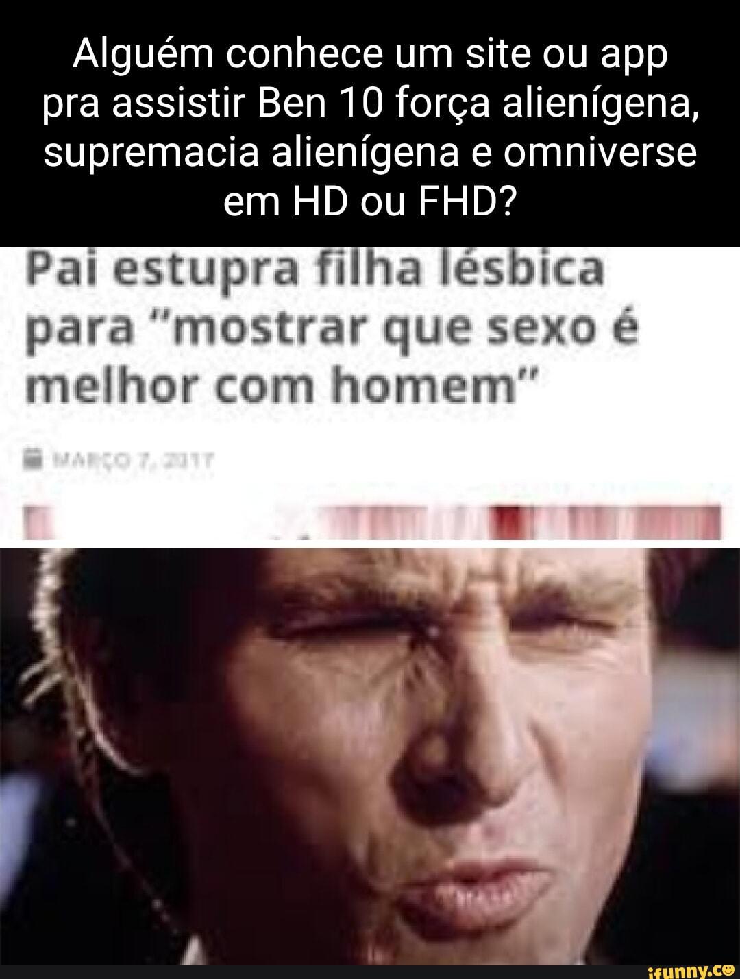 Alguém conhece um site ou app pra assistir Ben 10 força alienígena,  supremacia alienígena e omniverse em HD ou FHD? Pai estupra filha lésbica  para 