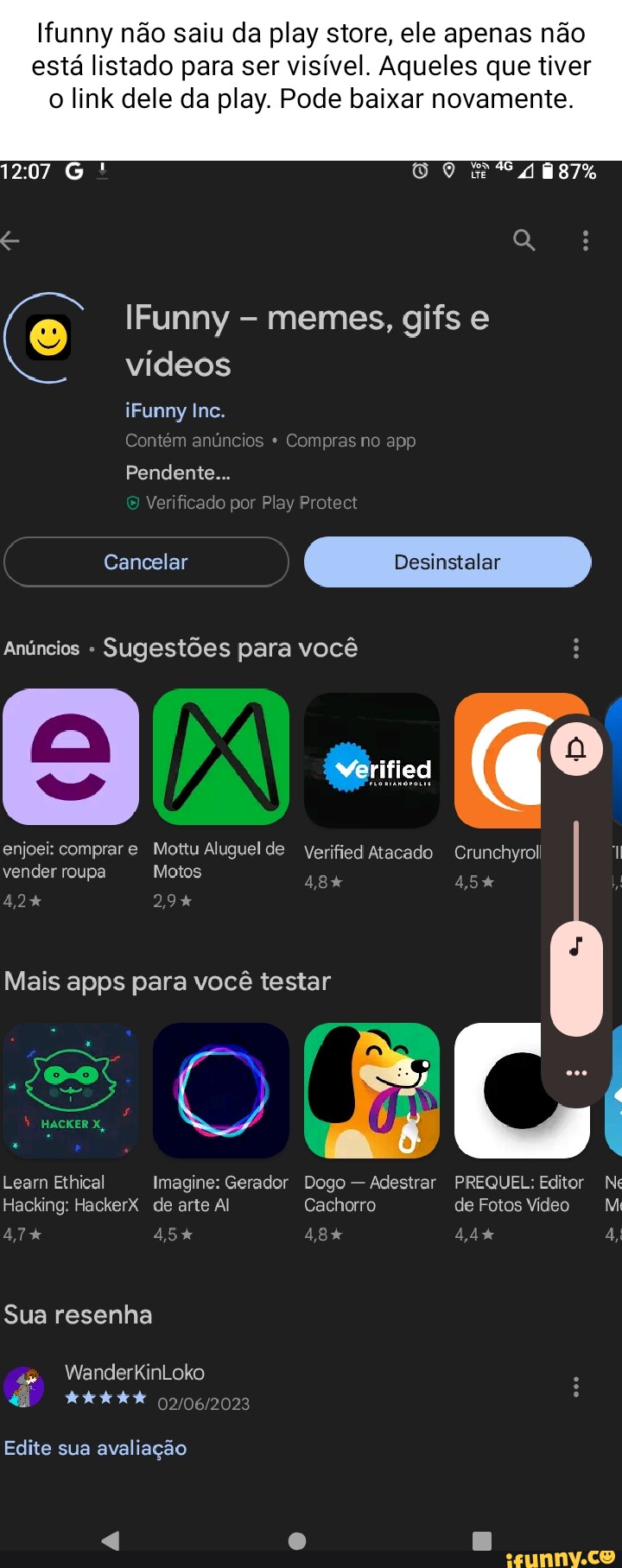 Se vc for na sua biblioteca da play store, ir no ifunny e clicar