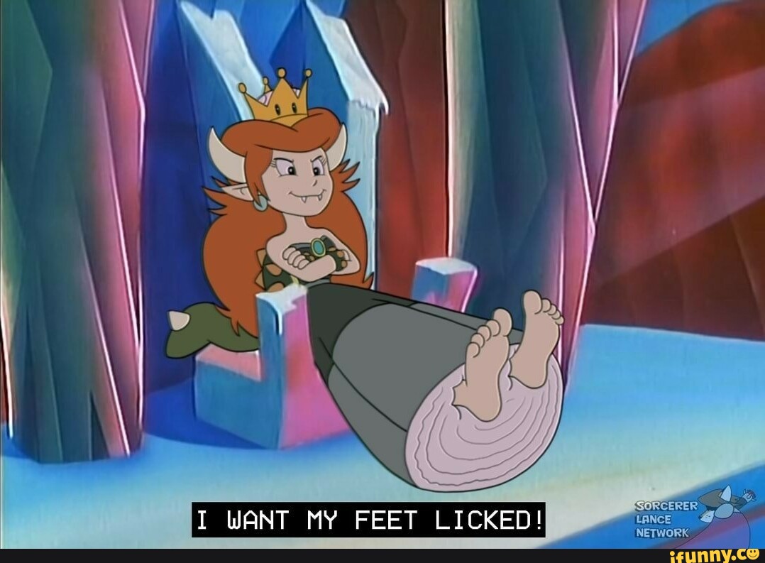 I WANT MY FEET LICKED! - iFunny Brazil