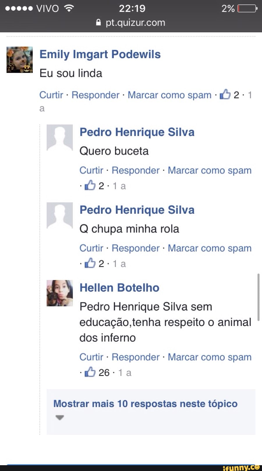 Emily Imgart Podewils Eu linda Curtir Responder Marcar como spam a Pedro  Henrique Silva Quero buceta