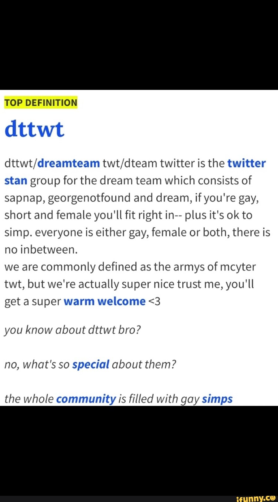 TOP DEFINITION dttwt twtdteam twitter is the twitter stan group for the  dream team which consists