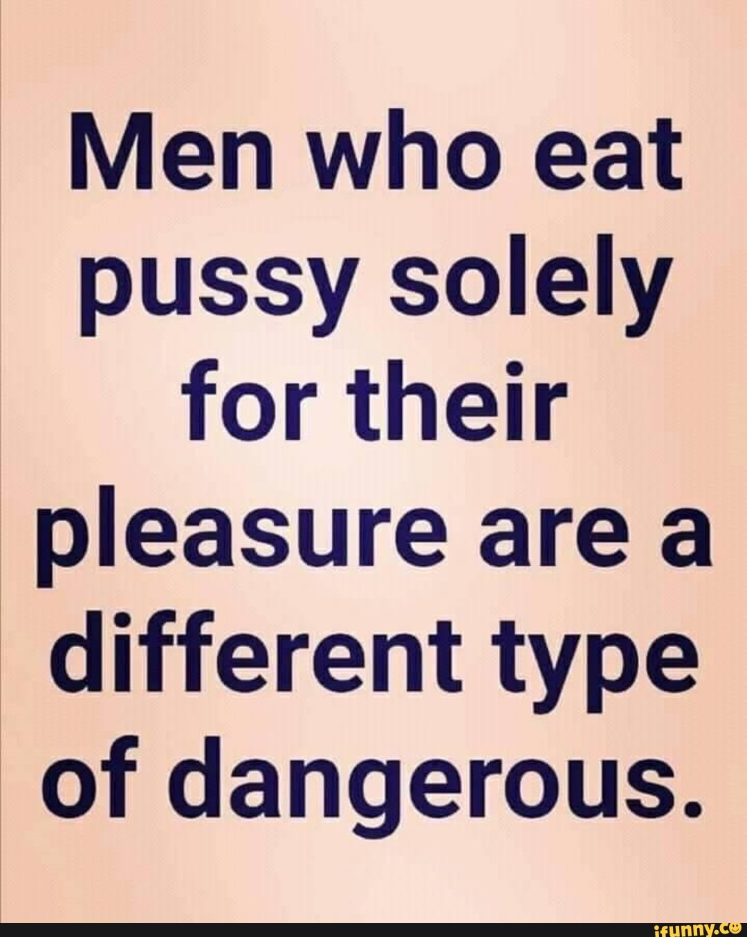 Memes about pussy eating