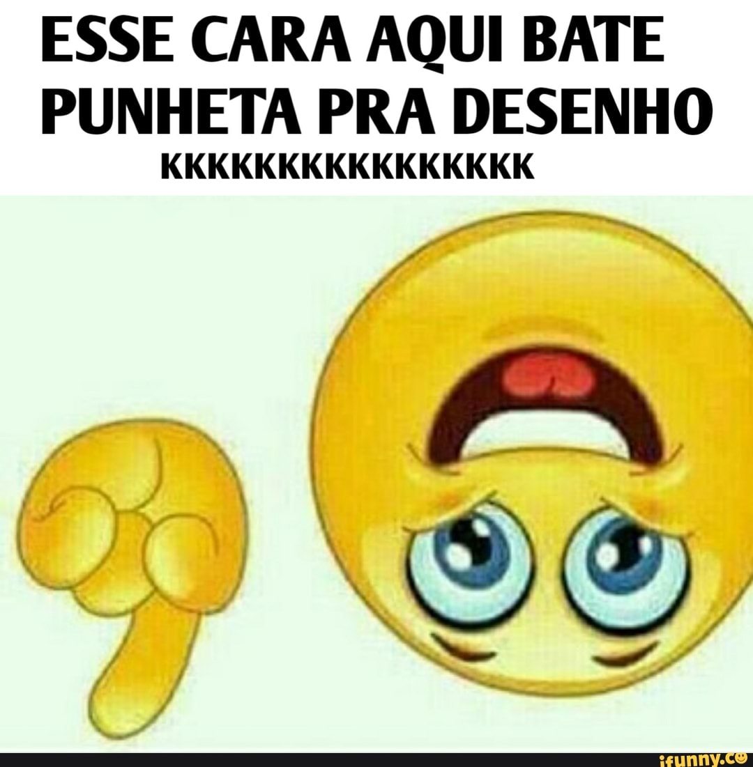 ESSE CARA AQUI BATE PUNHETA PRA DESENHO - iFunny Brazil