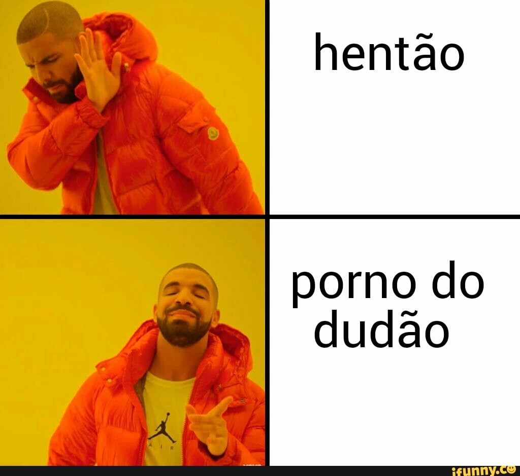 Hentão porno do dudão - iFunny Brazil