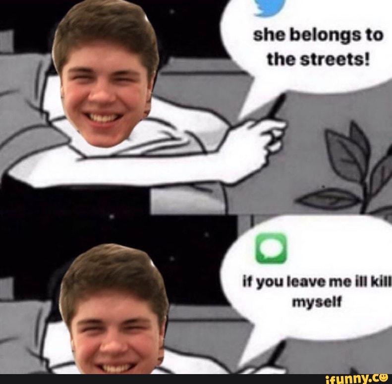 She Belongs to The Streets Meme