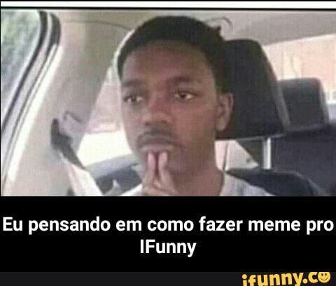 Fazer um meme fazer um meme gamer fazer um meme provocando . pegarno  tiktoko meme - iFunny Brazil