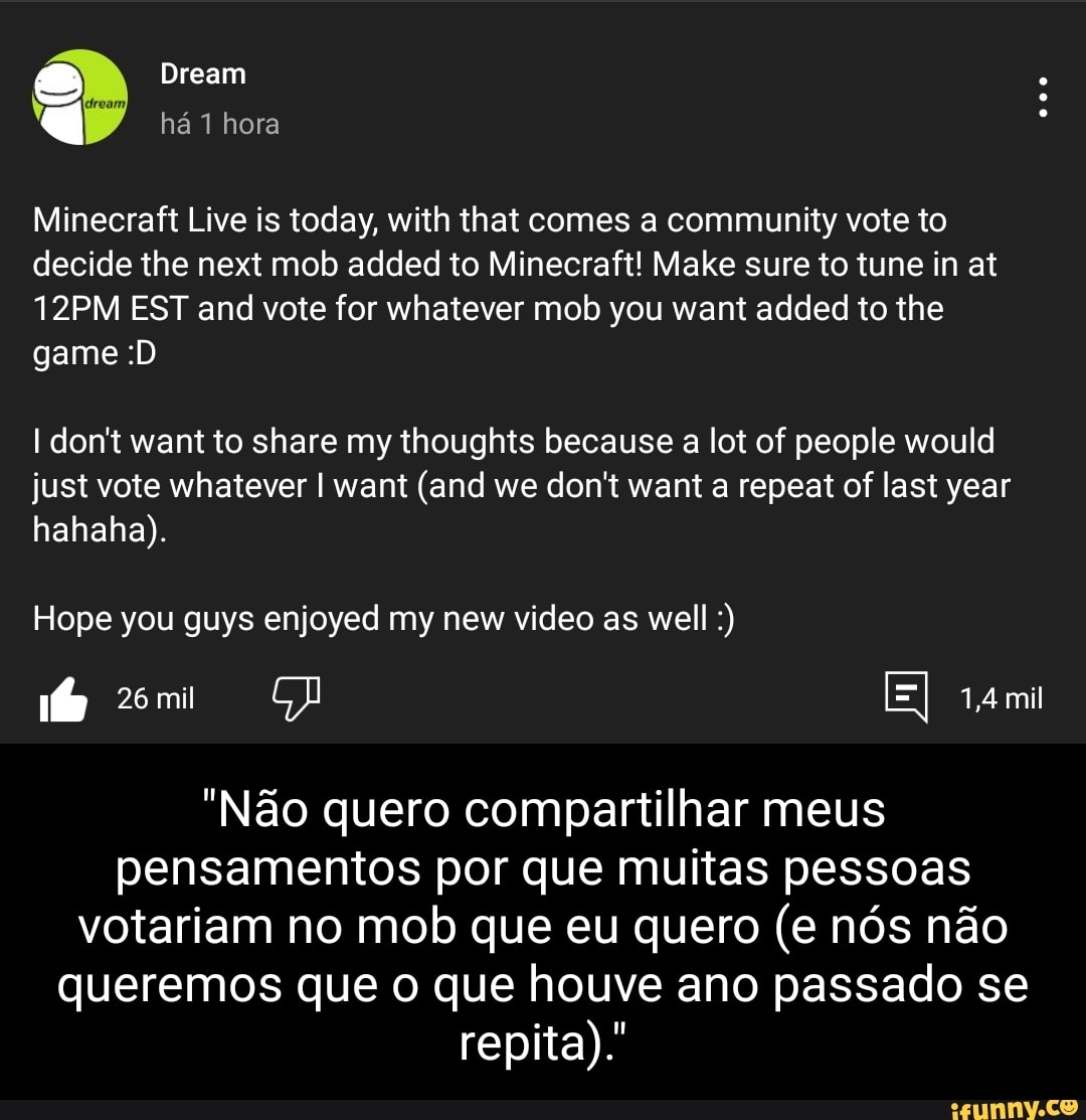 Dream + há hora Dream Minecraft Live is today, with that comes a community  vote to