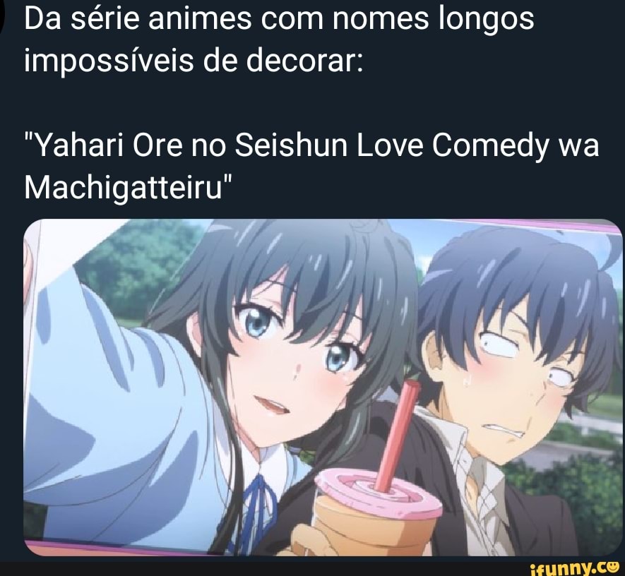 Yahari Ore no Seishun Love Come wa Machigatteiru Brasil