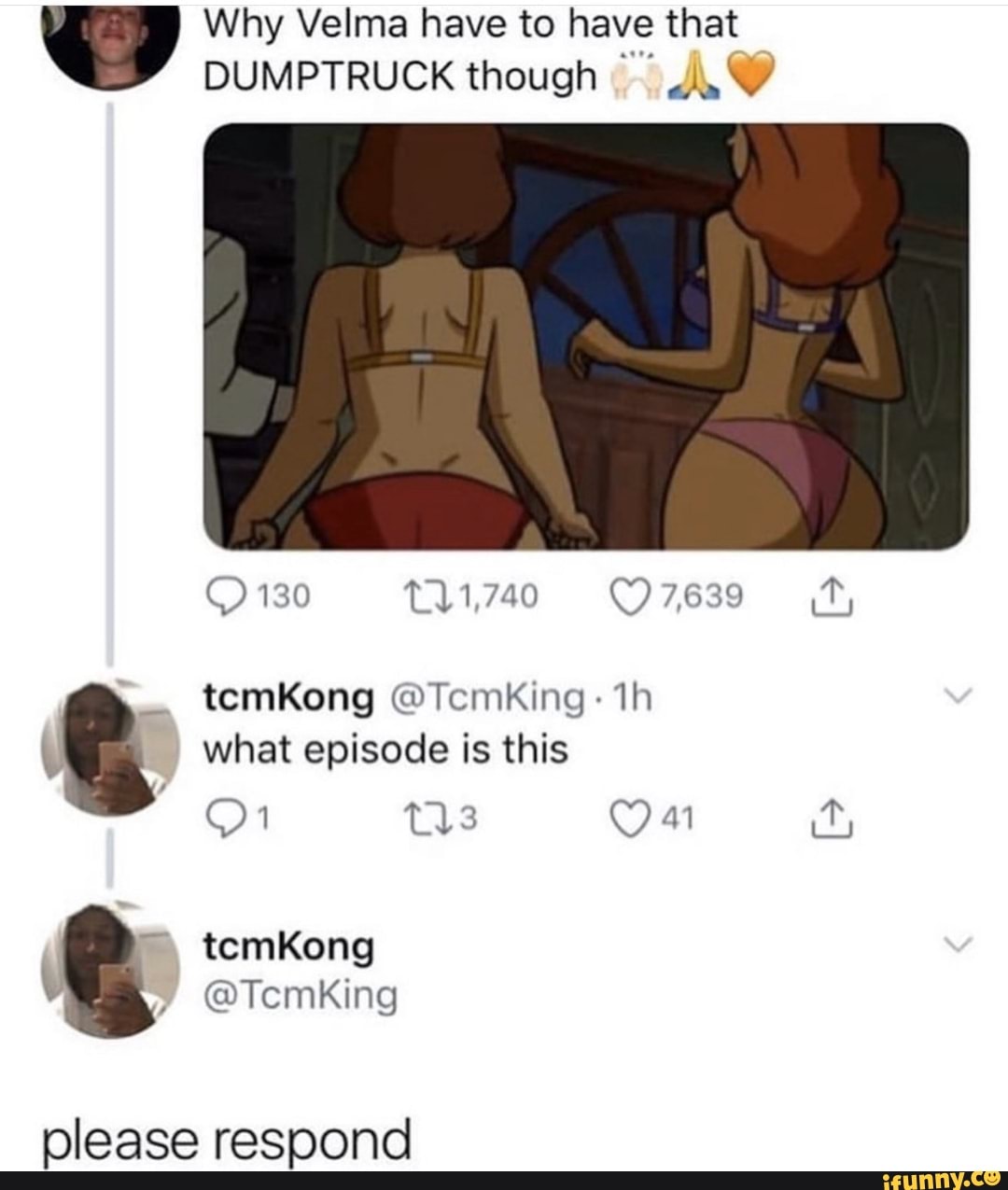 Why Velma have to have that DUMPTRUCK though 130 7,639 temKong @TcmKing: th  what episode is this OO. 3 On temKong TemKing please respond - iFunny Brazil