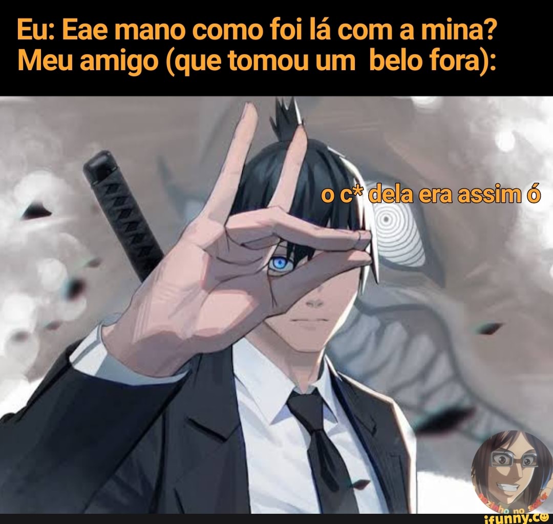 OCT - Memes de Animes on X: Vocês também tem algum amigo otaku assim ?  Kkkkk  / X