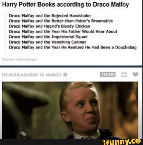 Harry Potter Memes - The books according to Draco!