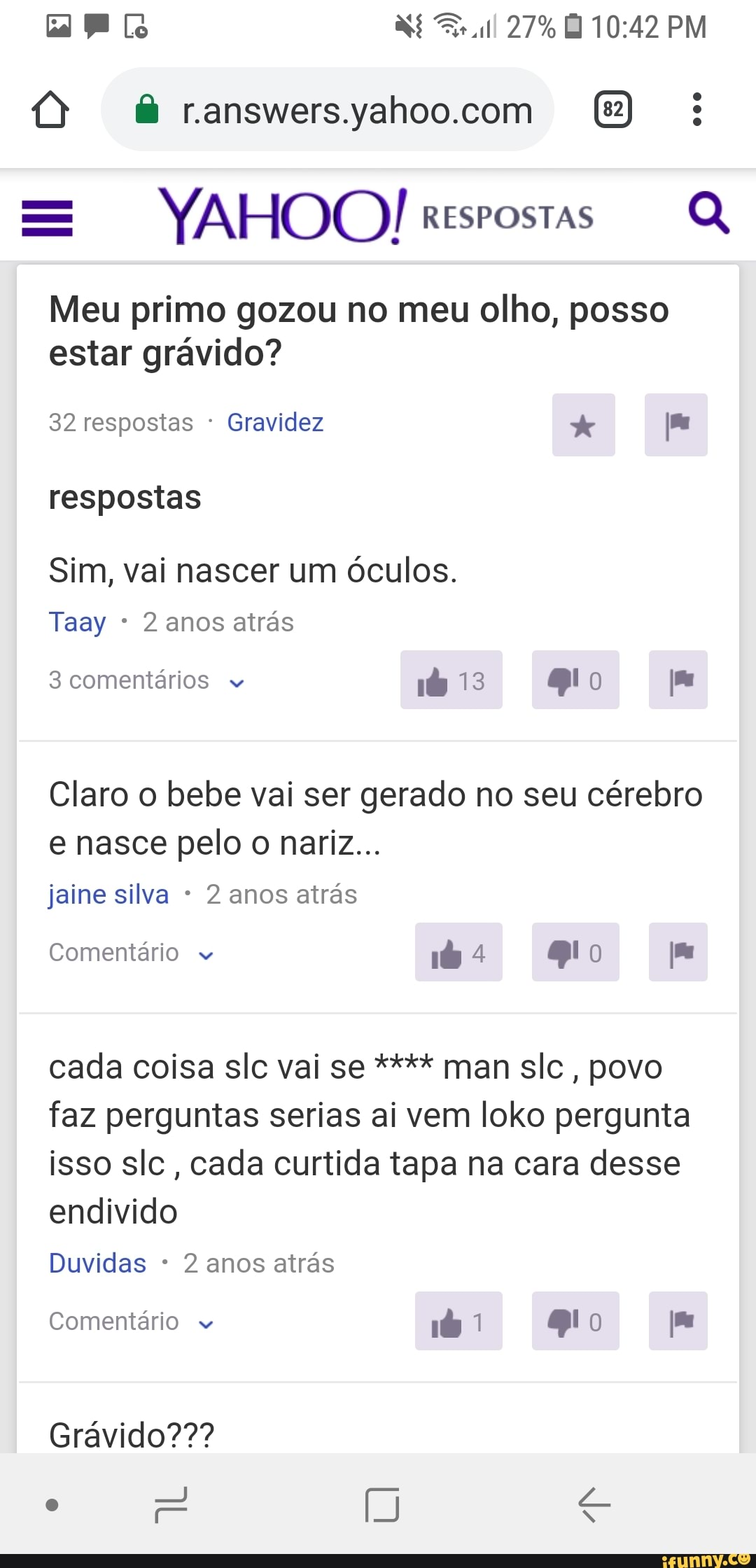 Q Meu primo gozou no meu olho, posso estar gravido? 32 respostas Gravidez  dr [pa respostas