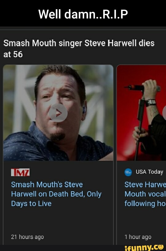 Smash Mouth singer dead at 56: Steve Harwell was 'on deathbed