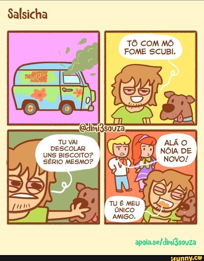 Salsicha TÔ com mô FOME SCUBI. II UNS BISCOITO? SÉRIO MESMO? - iFunny Brazil