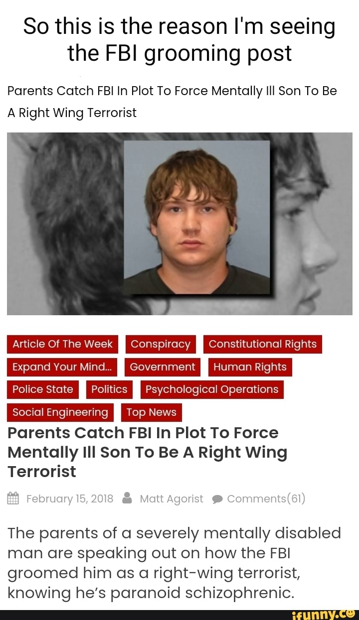 Parents Catch FBI In Plot To Force Mentally Ill Son To Be A Right Wing  Terrorist