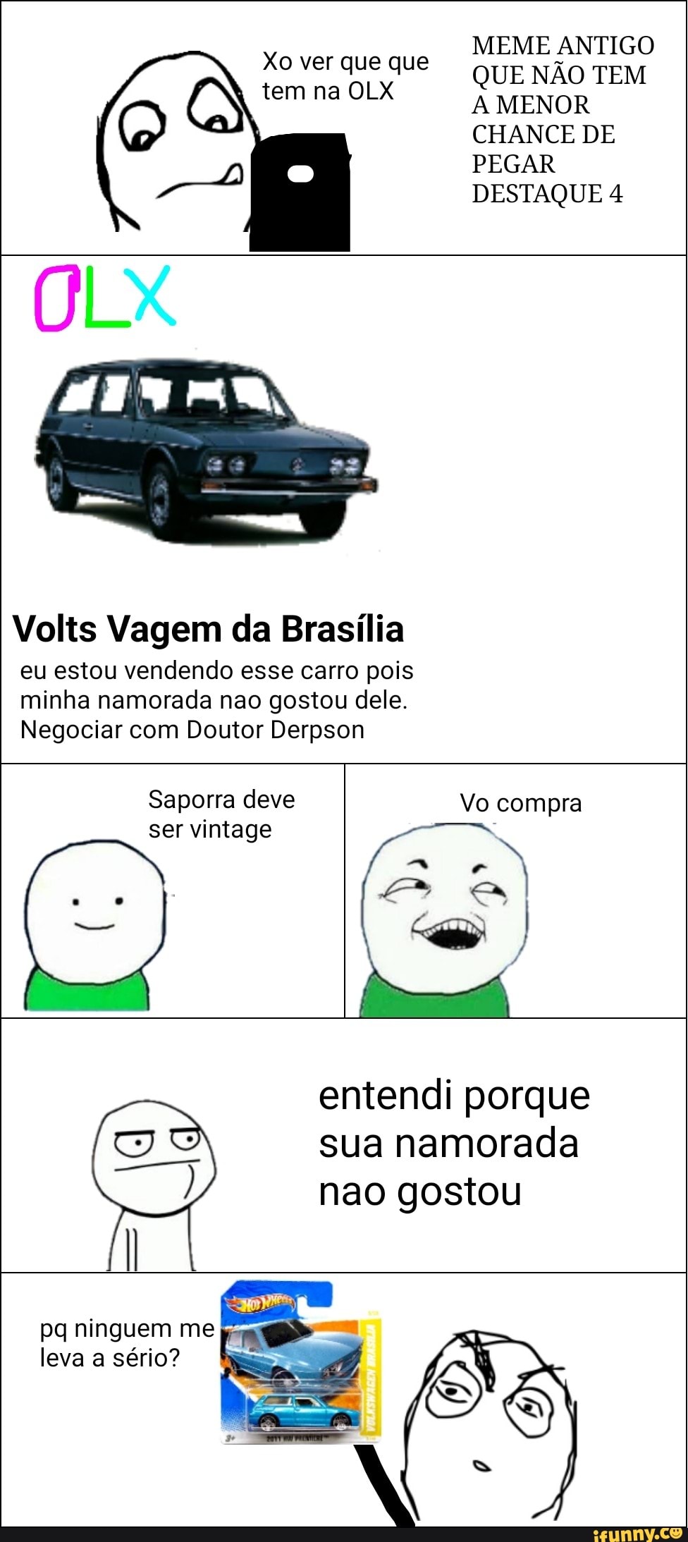 Nãaaaaaaaaaooo, vc n pode fazer um meme com um joguinho de carro