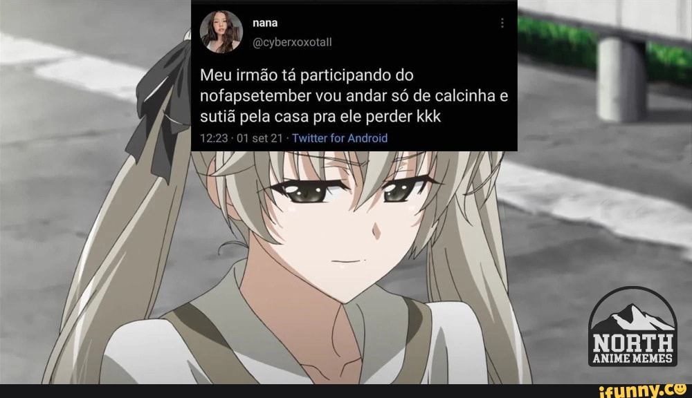 Olha meu meme véi kkkk EU: Como meu irmãozinho MEMES DE ANIMES E