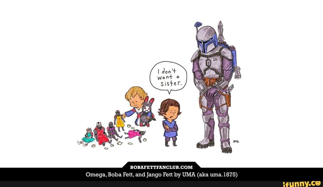 Don t want sister. Omega Boba Fan and Jango Fett by UMA aka uma