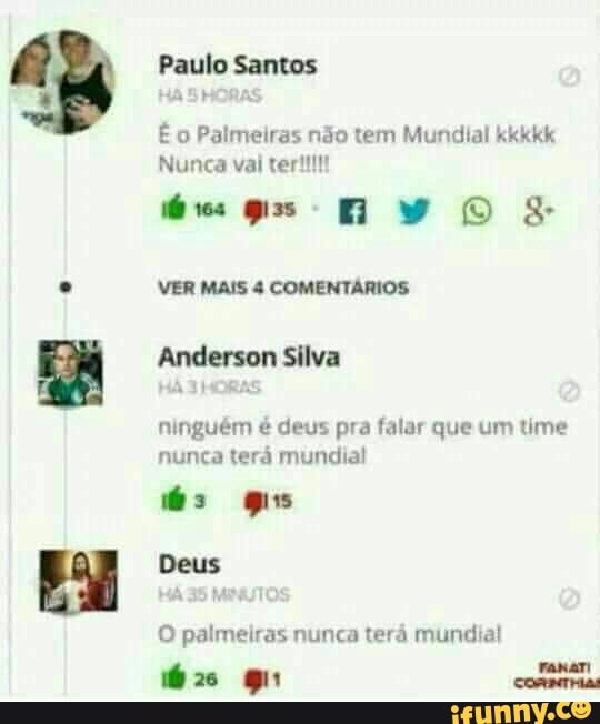 Kkkkkkkkk - Palmeiras não tem Mundial