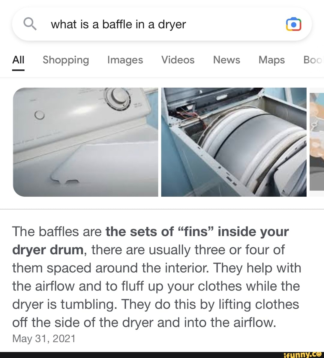 What is a baffle in a dryer (e) All Shopping Images Videos News Maps