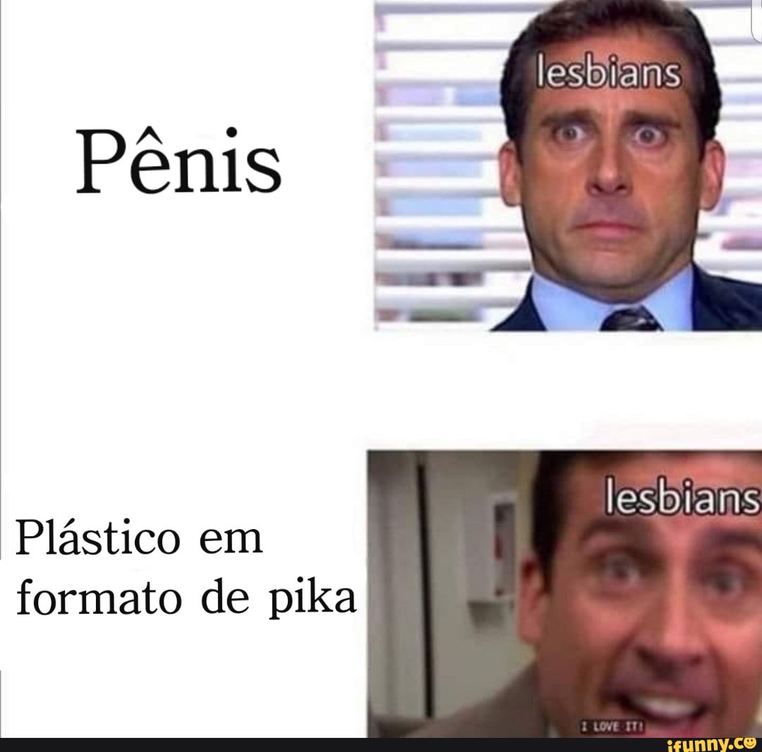 Pênis Plástico em lesbians formato de pila - iFunny Brazil