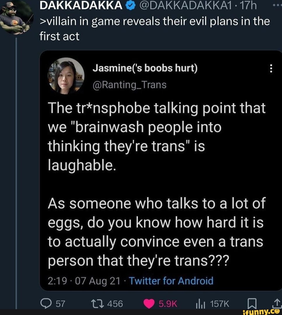 DAKKADAKKAT >villain in game reveals their evil plans in the _ > first act  boobs hurt) @Ranting_Trans