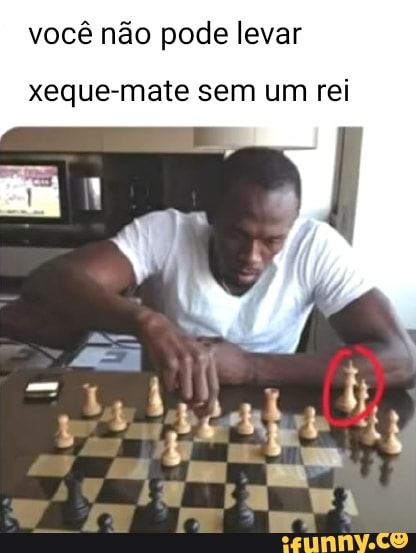 Eu tentando jogar xadrez Bro didn't use enough checkmate fuel be - iFunny  Brazil