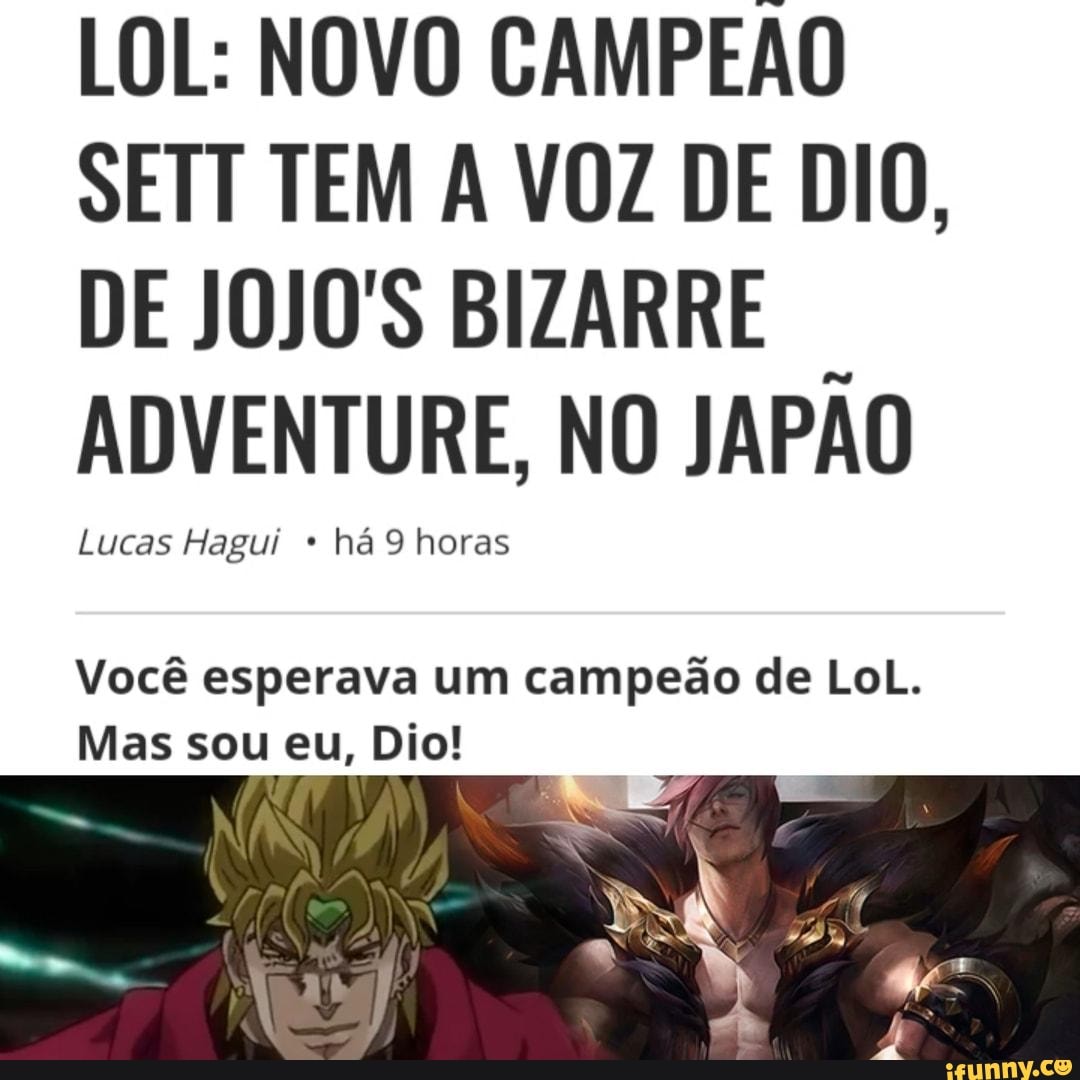 Jojo's Bizarre Adventure Brasil - O meme do Kono Dio Da! já ta batido,  mas é só pra lembrar que hoje e nas próximas sextas não tem mais JoJo. O  ultimo episodio