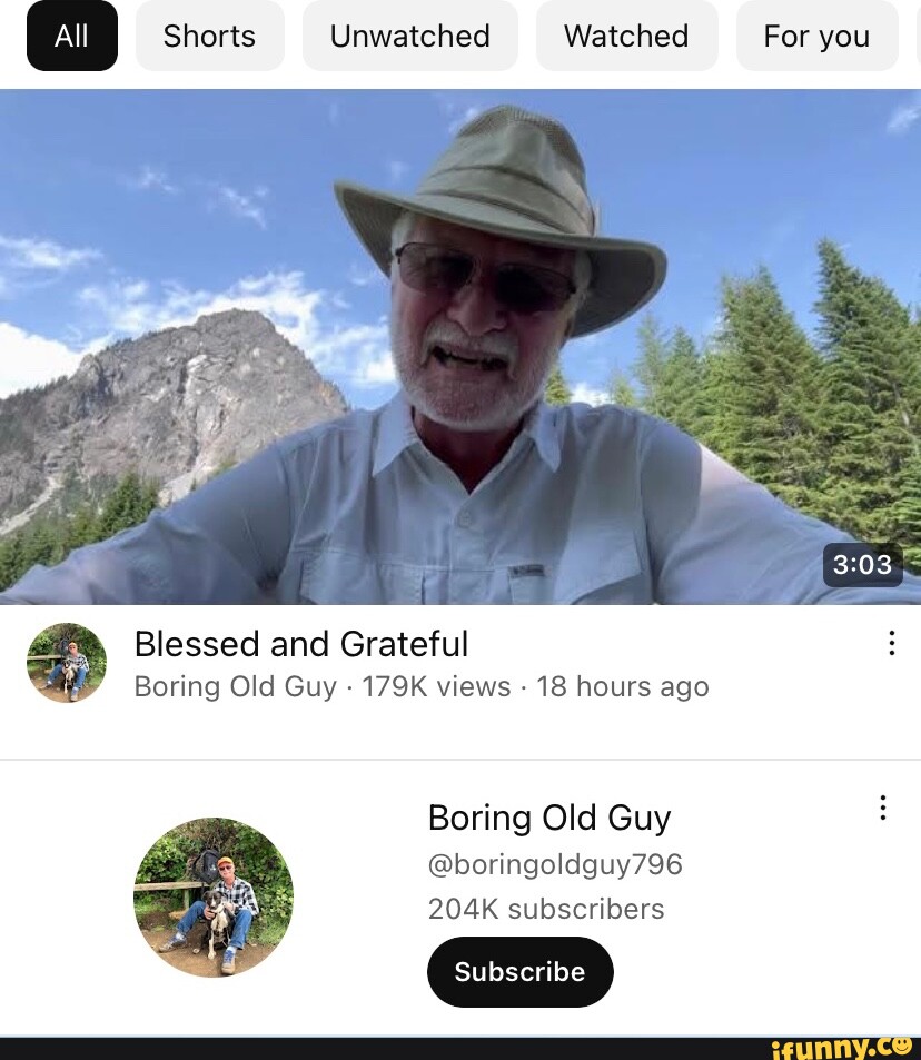 All Shorts Unwatched Watched For you Blessed and Grateful Boring Old Guy -  179K views - 18 hours ago Boring Old Guy @boringoldguy796 204K subscribers  Subscribe - iFunny Brazil