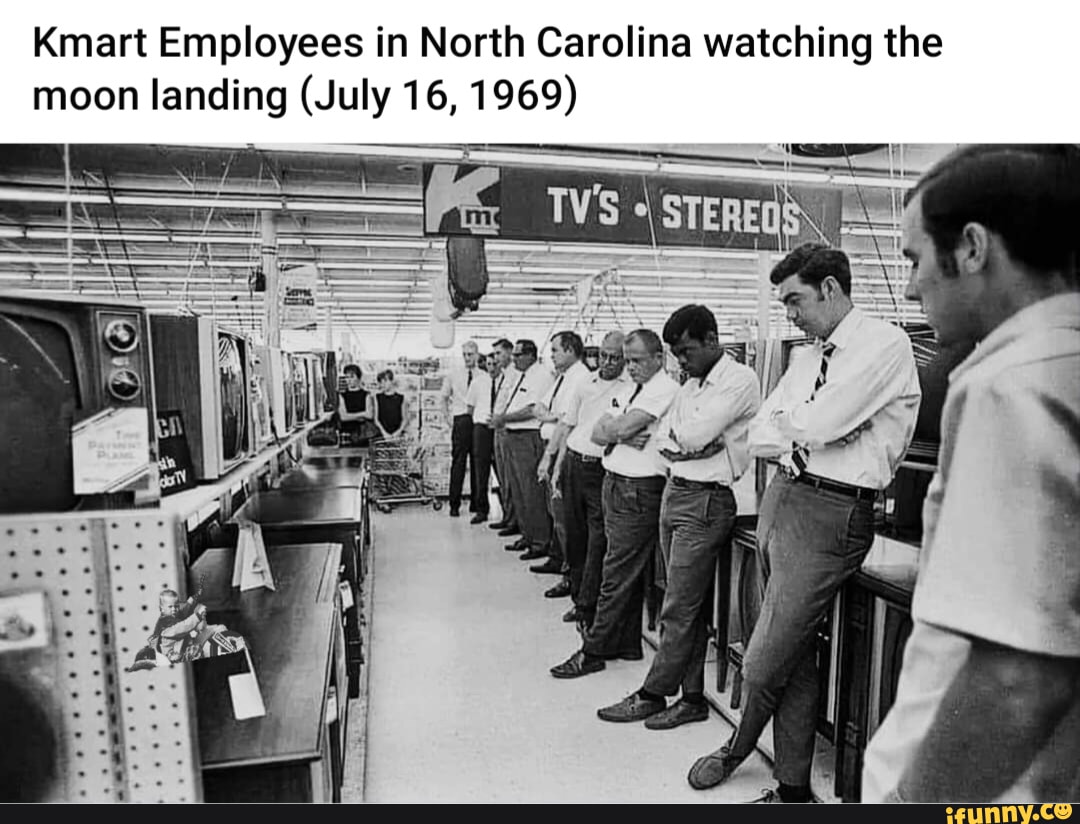 Kmart Employees in North Carolina watching the moon landing (July 16, 1969)  - iFunny Brazil