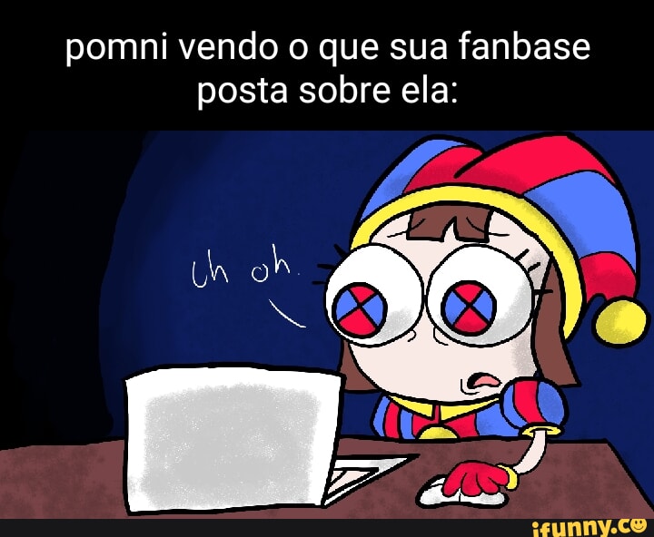 Pomni vendo o que sua fanbase posta sobre ela: - iFunny Brazil