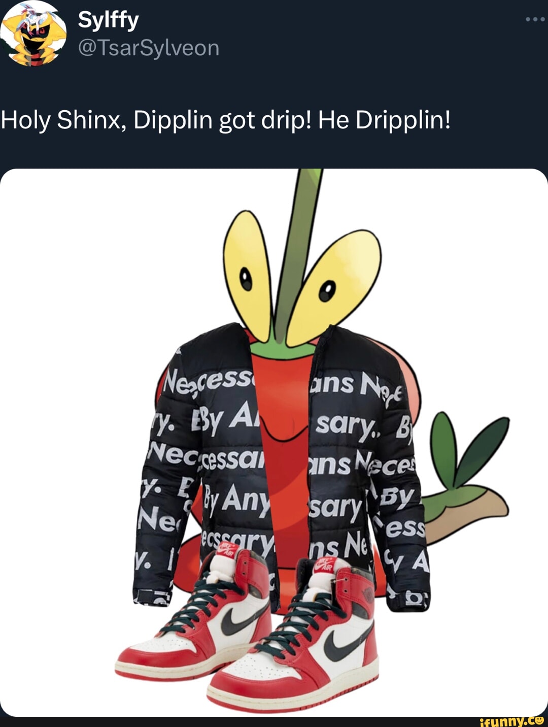 Holy Shinx, Dipplin Got Drip! He Dripplin! Neg I - Ifunny Brazil