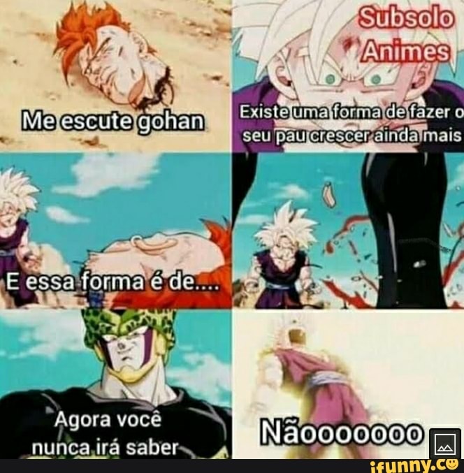 Animes Meme BR - Que isso Gohan!??! Gostou de alguns dos nossos