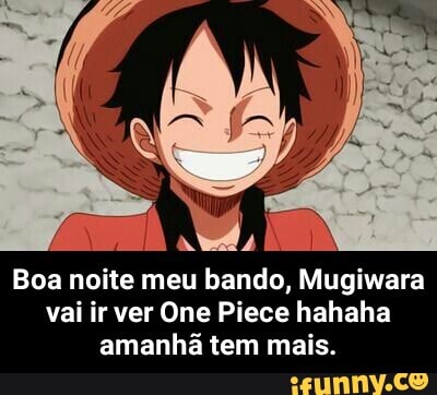 Boa noite😄  One Piece Brasil™ Amino