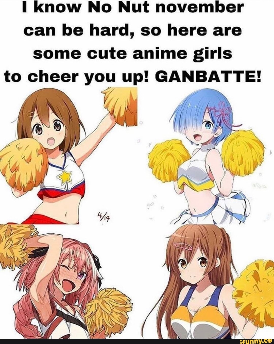 Know No Nut november can be hard, so here are some cute anime girls to  cheer you up! GANBATTE! - iFunny Brazil