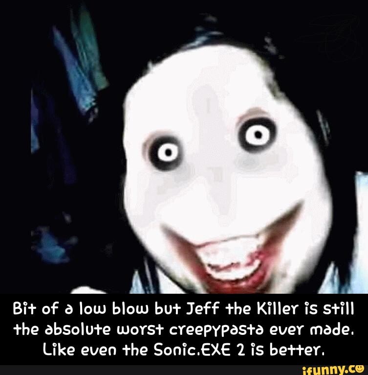 Jeff The Killer - Jeff The Killer (CreepyPasta), Jeff The K…