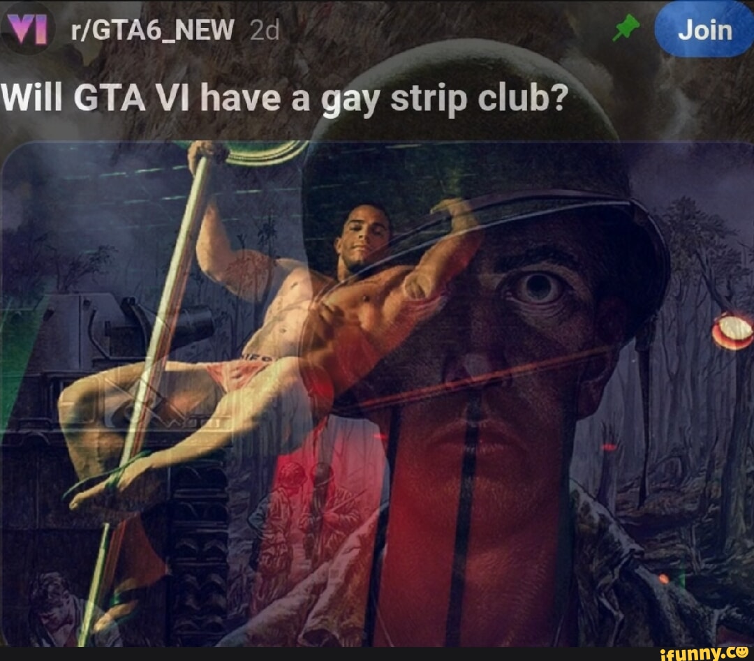 VI Will GTA VI have a gay strip club? Join - iFunny Brazil