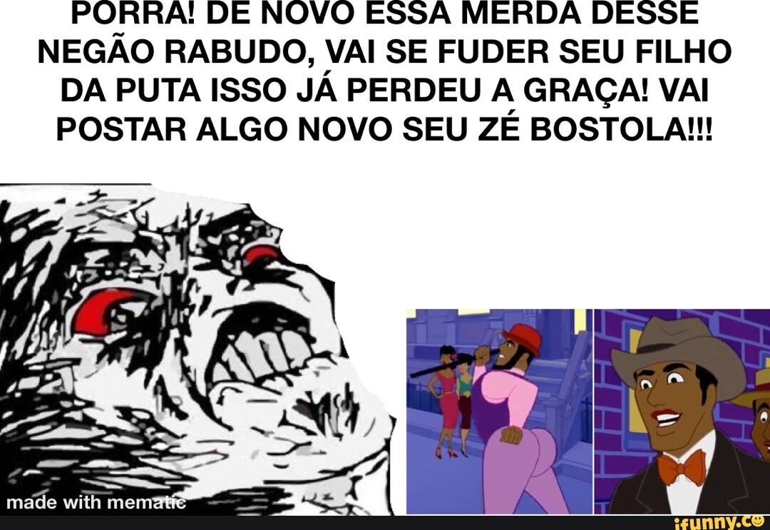 Postam 1 bilhão de vezes o meme do negão rabudo NE Literalmente