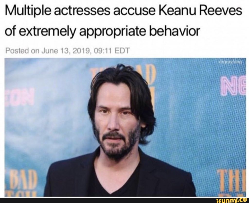 Multiple Actresses Accuse Keanu Reeves Of Extremely Appropriate 