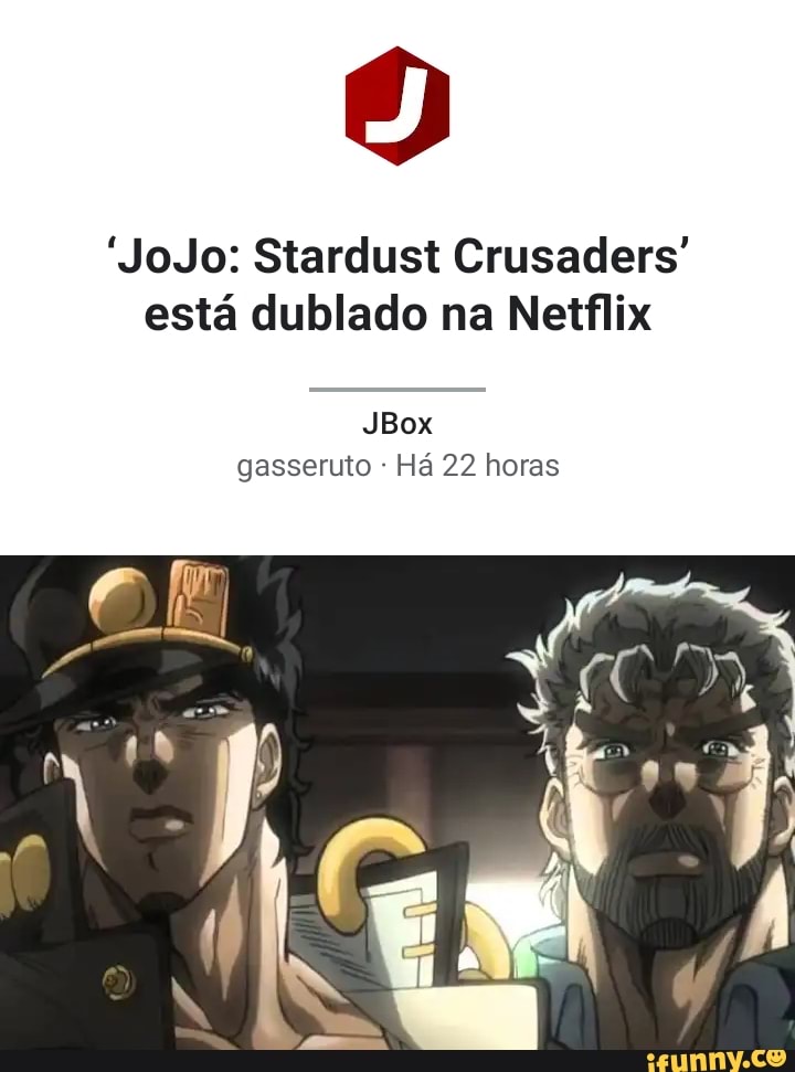 JoJo: Stardust Crusaders' está dublado na Netflix