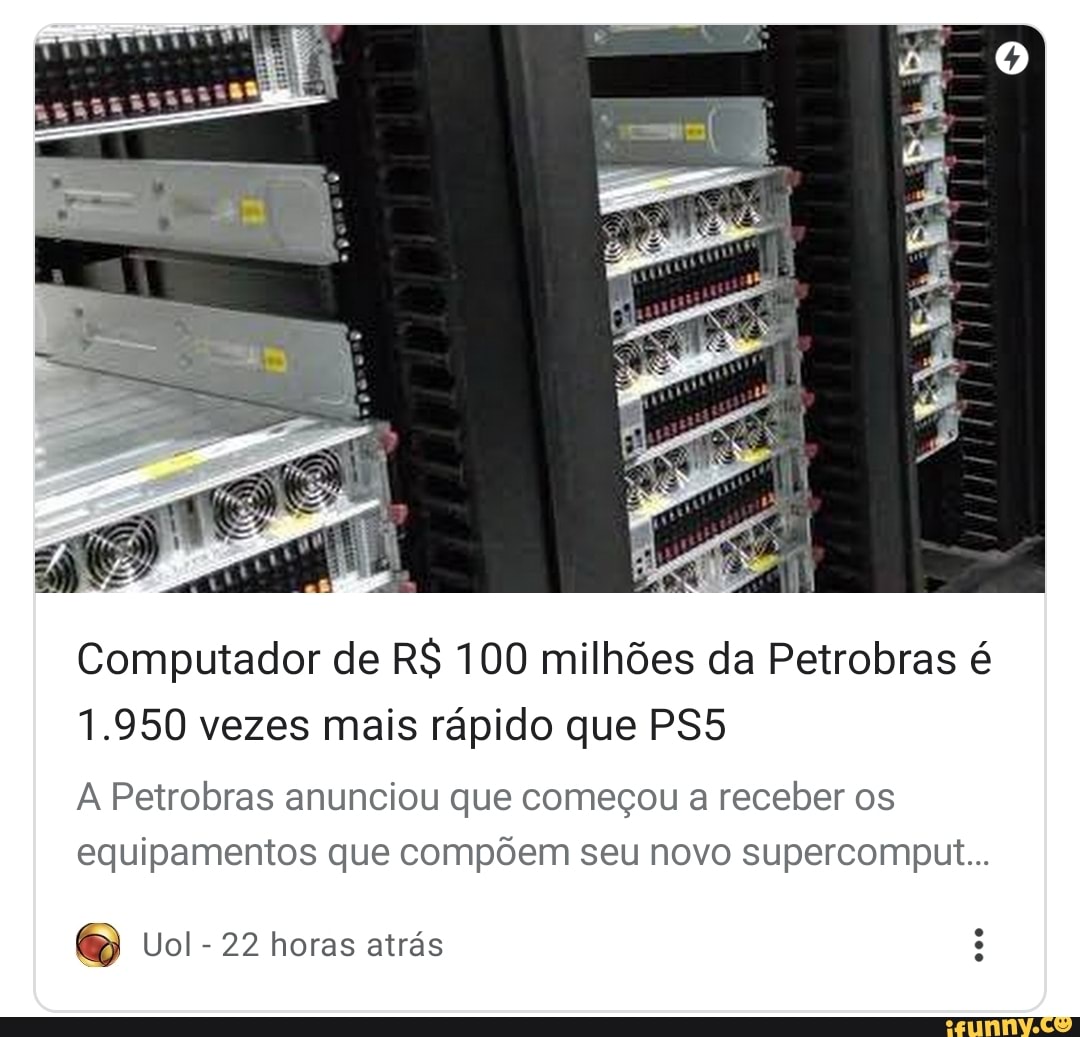Computador de R$ 100 milhões da Petrobras é 1.950 vezes mais rápido que PS5  - 09/01/2021 - UOL TILT