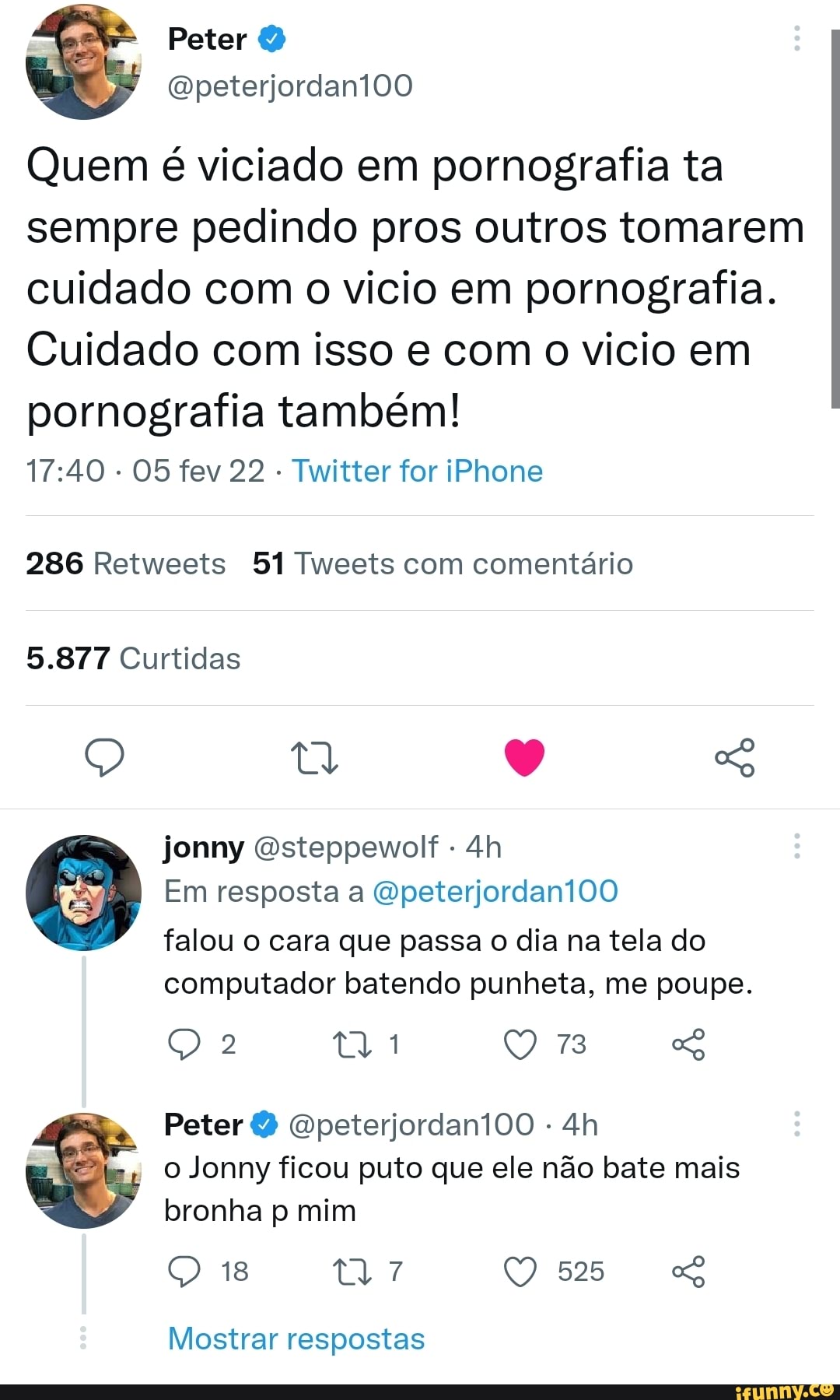 Peter Quem é viciado em pornografia ta sempre pedindo pros outros tomarem  cuidado com o vicio