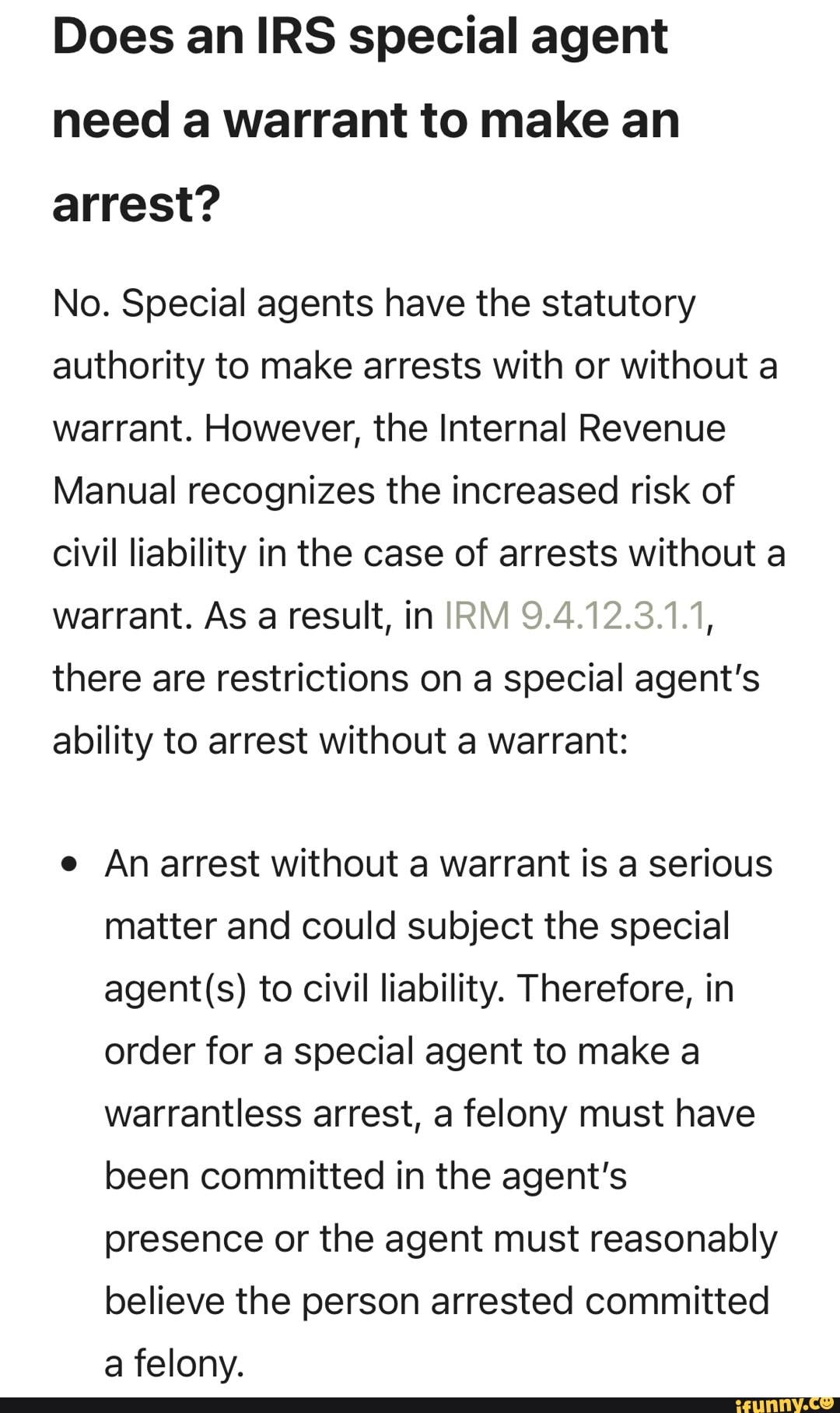 Does an IRS special agent need a warrant to make an arrest? No. Special