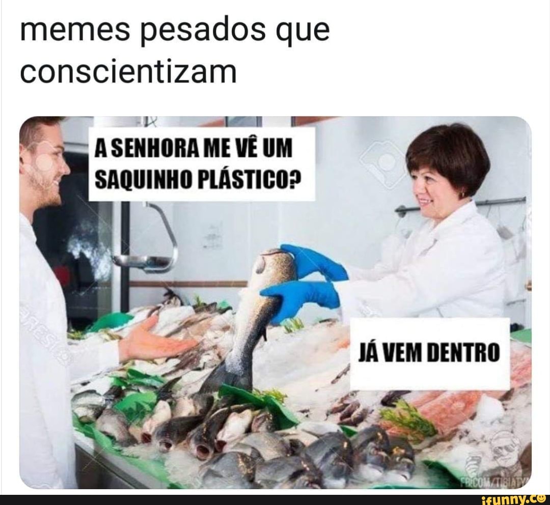 Pesados memes. Best Collection of funny Pesados pictures on iFunny Brazil