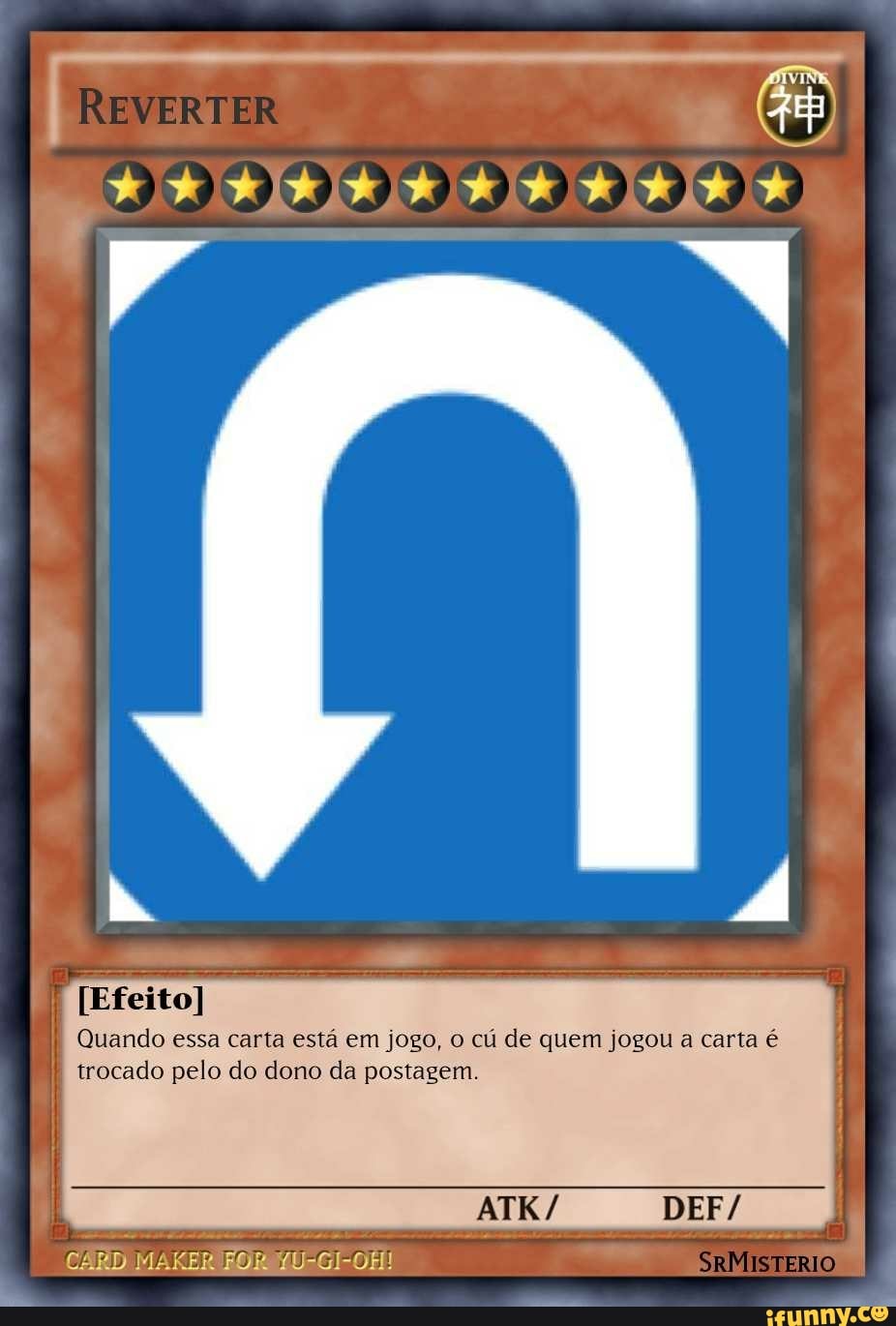 Efeito] Quando essa carta está em jogo, o cú de quem jogou a carta é  trocado pelo do dono da postagem. - iFunny Brazil