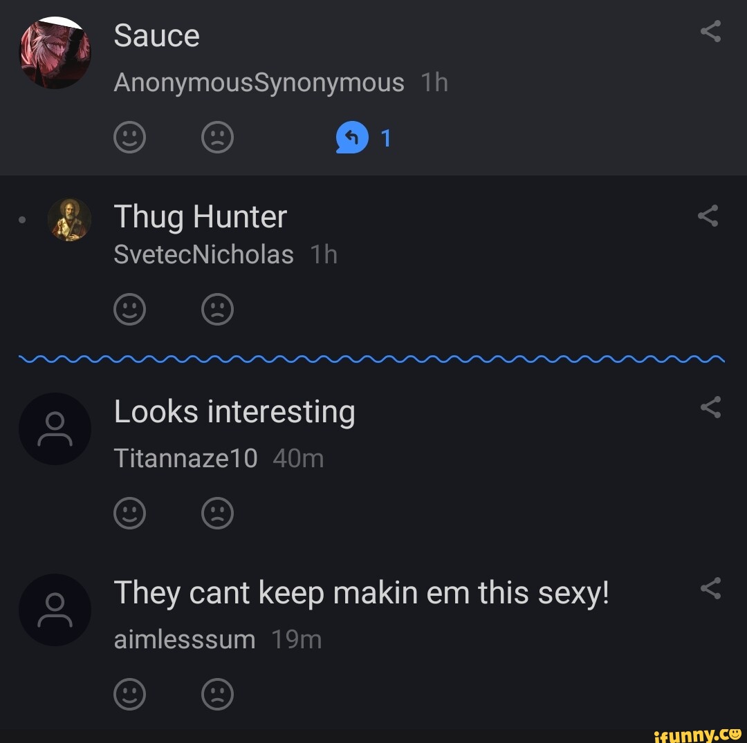 Jo Sauce AnonymousSynonymous Th Thug Hunter SvetecNicholas Looks  interesting Titannaze10 They cant keep makin em this sexy! aimlesssum Pa -  iFunny Brazil