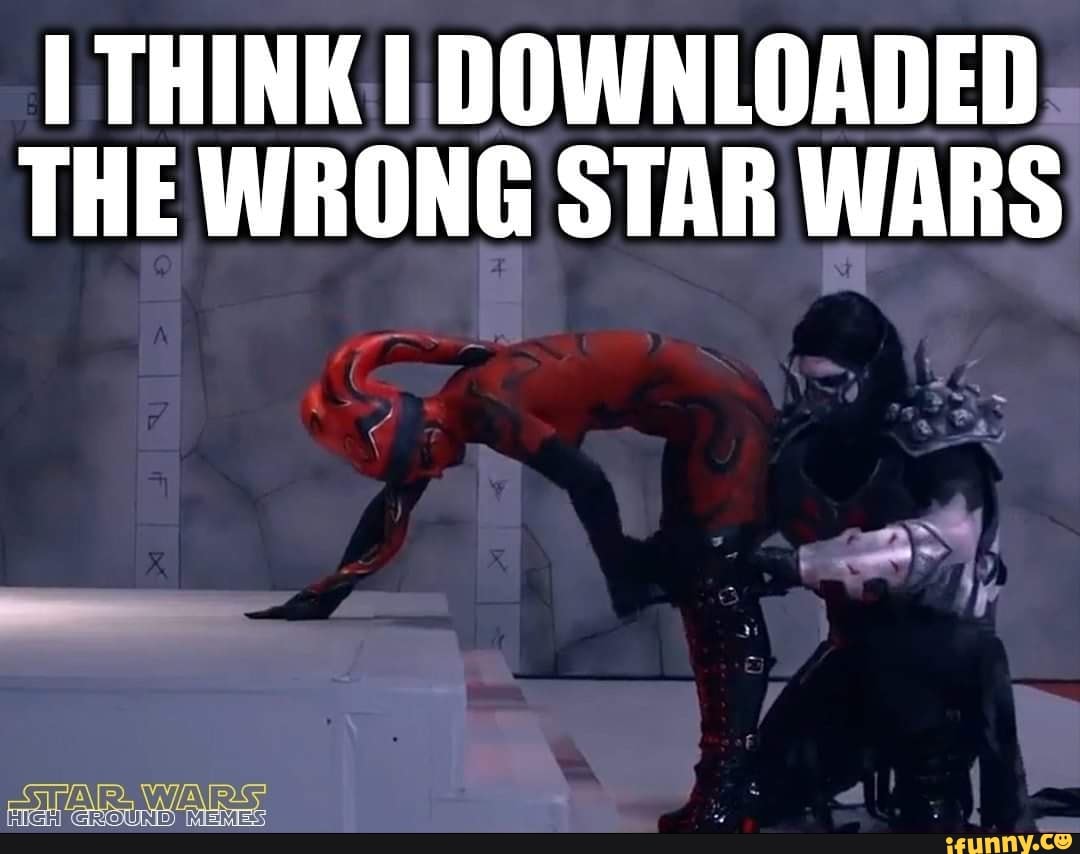 THINK DOWNLOADED THE WRONG STAR WARS - iFunny Brazil