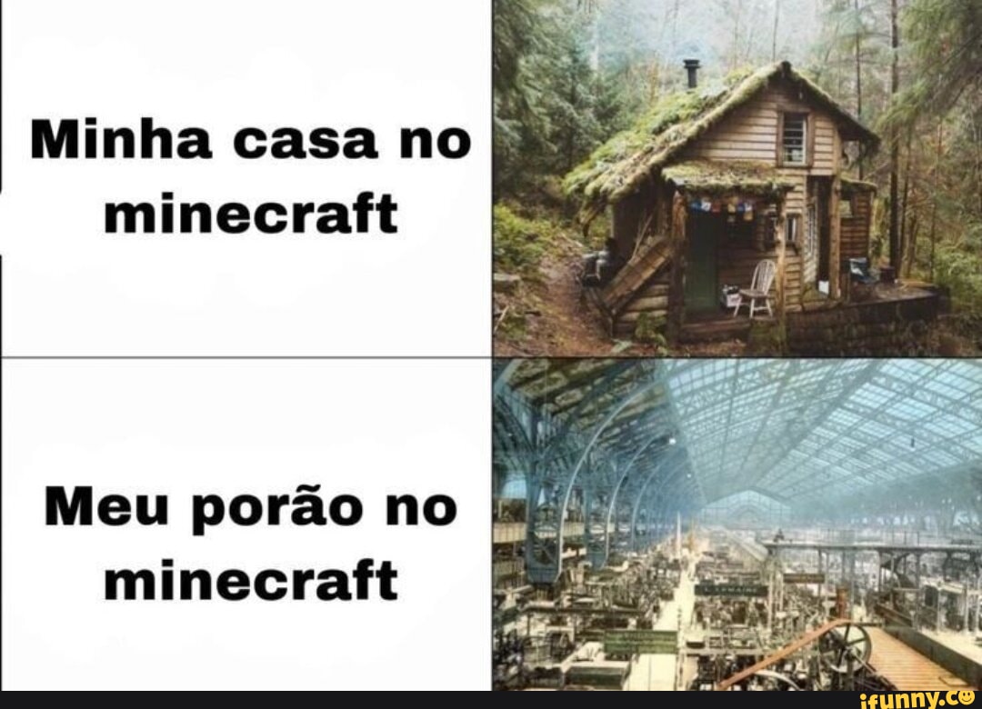 Entraram no meu Minecraft e calvaram minha casa Es Er - iFunny Brazil